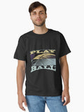 Play Ball Classic T-shirt | Trendy Graphic Tee | Casual Unisex T-shirt
