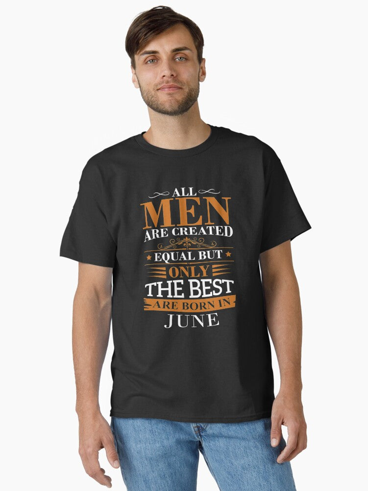 Birthday Month June Only The Best Vintage Classic Shirt T Shirt Gift Ready