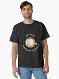 Keep Calm Espresso Yourself Classic Shirt T Shirt Gift Ready