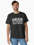 Sarcasm Just One More Service I Provide Funny Sayings Classic T Shirt T Shirt Streetwear Style Funny Gift