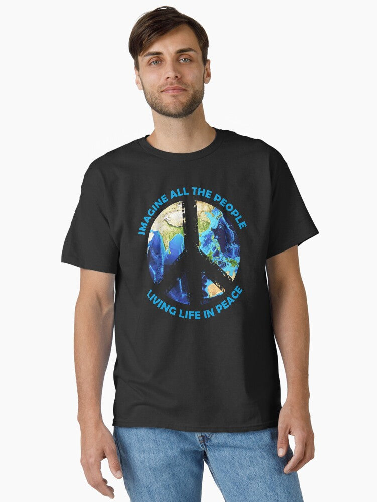 Imagine all the people living life in peace Design Classic Shirt T Shirt Gift Ready
