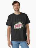 LOOKS GOOD BUT CAN YOU MAKE IT POP Classic T Shirt T Shirt Premium Print Best Seller Look