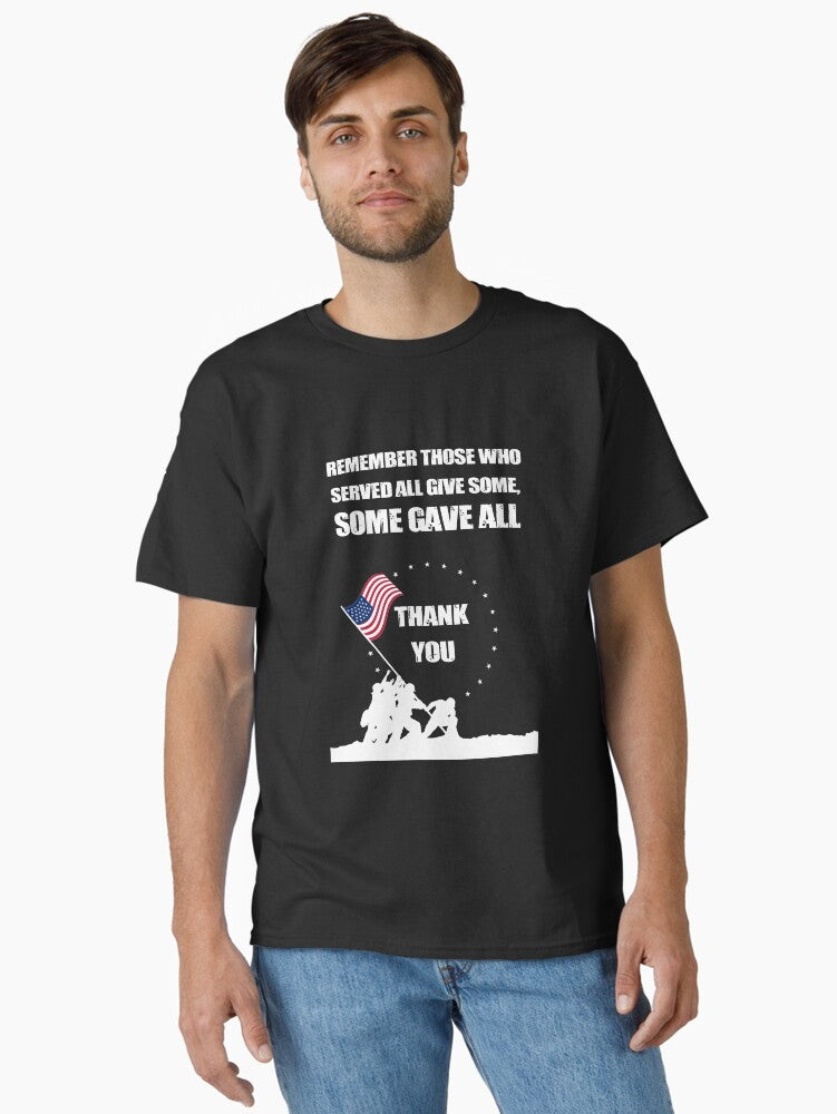 Remember Those Who Served All Give Some Some Gave All Classic T Shirt T Shirt US Market