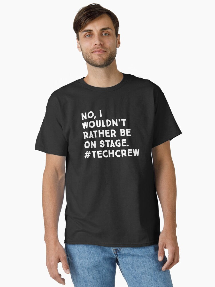 Funny Stage Manager and Stage Crew Life Quote Classic T Shirt T Shirt Viral TikTok Find Everyday Wear