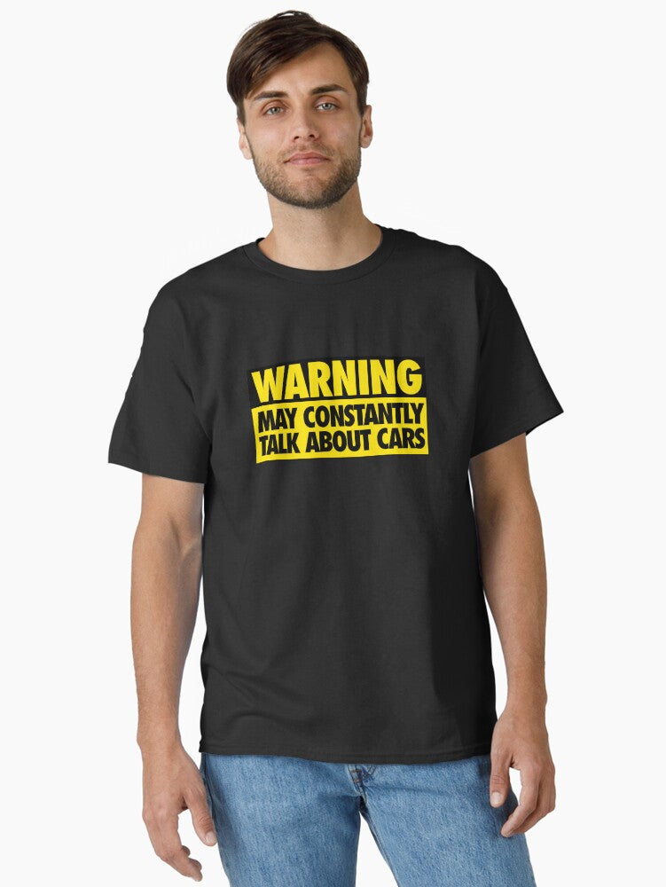 WARNING May Constantly Talk About Cars Classic T Shirt T Shirt Viral TikTok Fan Favorite