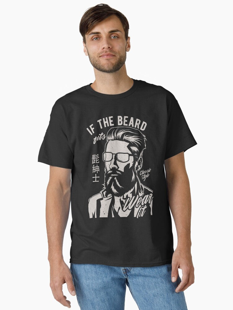 If The Beard Fits Wear It Classic Shirt T Shirt Gift Ready