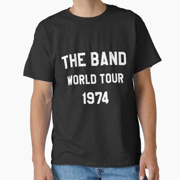 The Band World Tour Classic T-Shirt for Sale by Efrenibbert