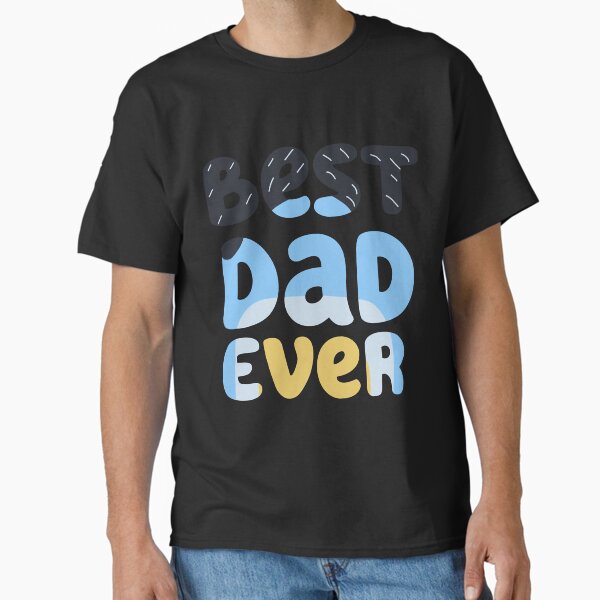 Best Dad Ever Bandit Classic Classic T-Shirt for Sale by annqlnkbri