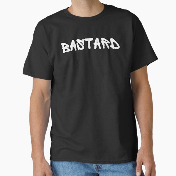 Bastard through and through. Classic T-Shirt by Wortklauberei