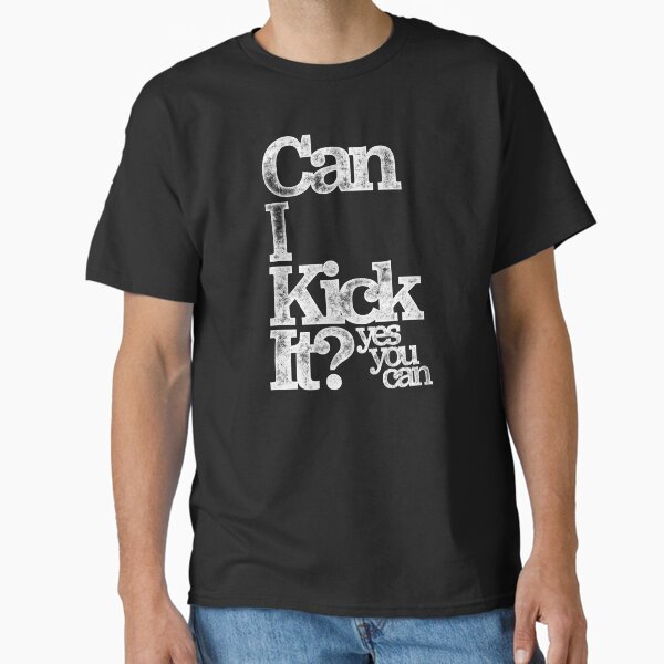 Can I Kick It? Yes You Can! Great Distressed Gift for Old School Hiphop Heads Classic T-Shirt for Sale by kwillhoite