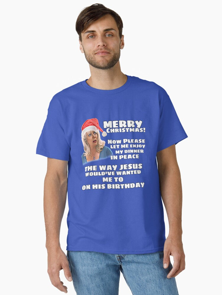 Pam Gavin Stacey Christmas Jesus Wouldve Wanted Classic Shirt T Shirt Gift Ready