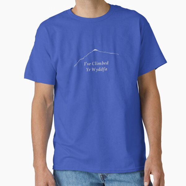 Climbed Yr Wyddfa Classic T-Shirt for Sale by DavidRMurphy