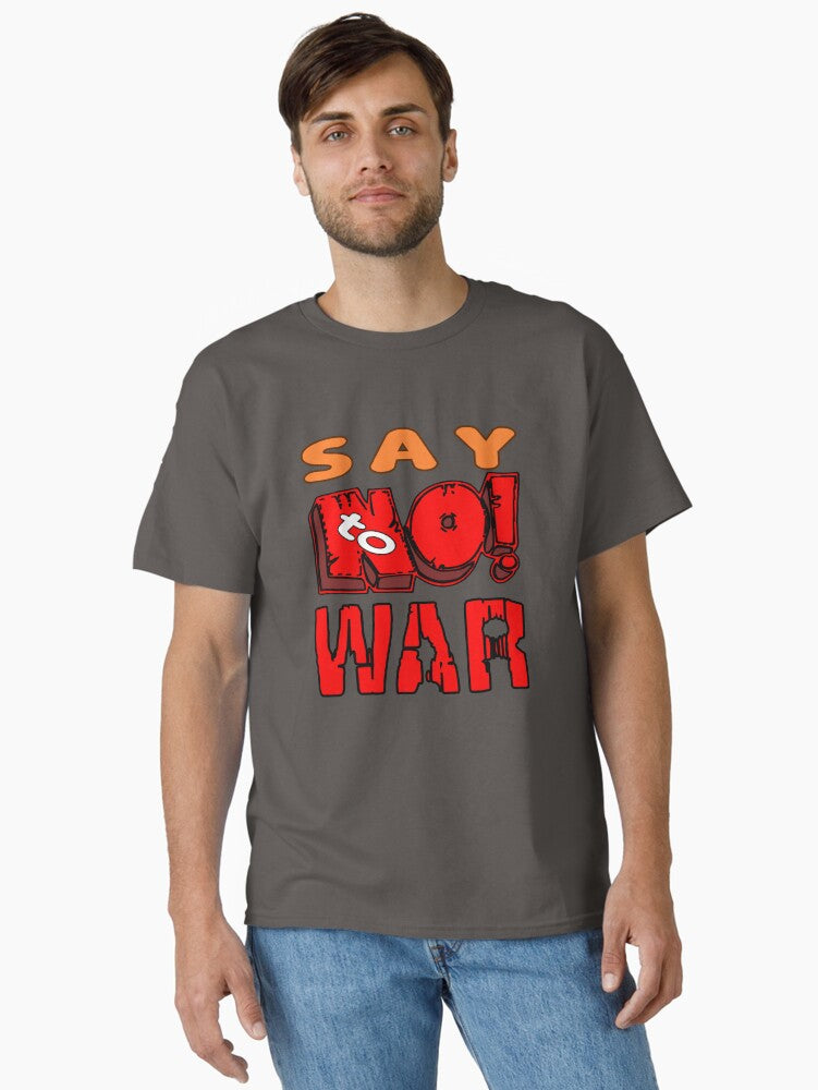Say No to War Anti war Classic Shirt T Shirt US Market