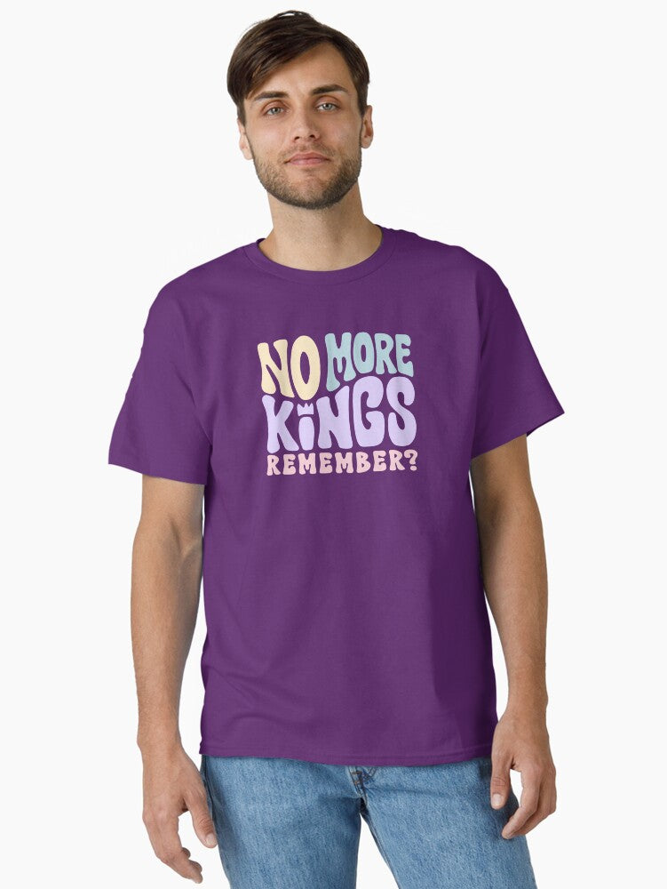 No More Kings - Remember Classic T-Shirt T-Shirt | High-Quality Print | Must-Have Style