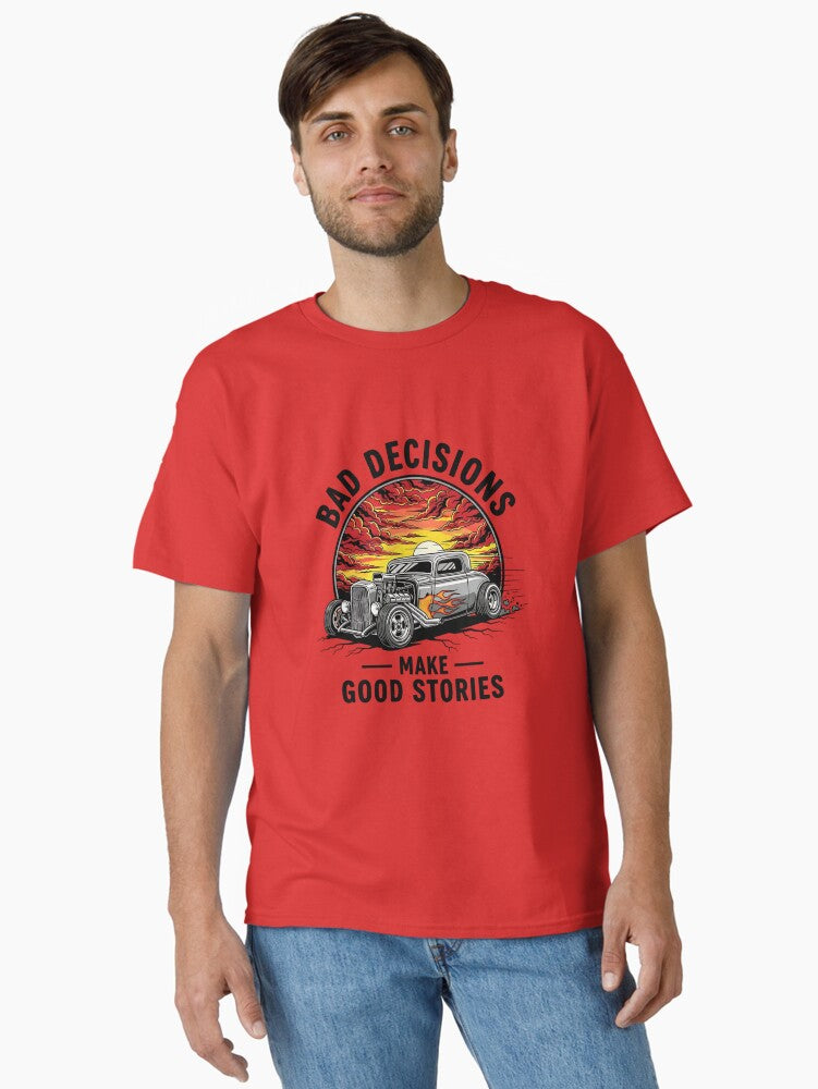Bad Decisions Good Stories Classic Hot Rod Sunset Racing Classic T Shirt T Shirt Trending US Best Seller Look