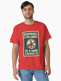 Bombing Civilians Is a War Crime Classic Shirt T Shirt Gift Ready