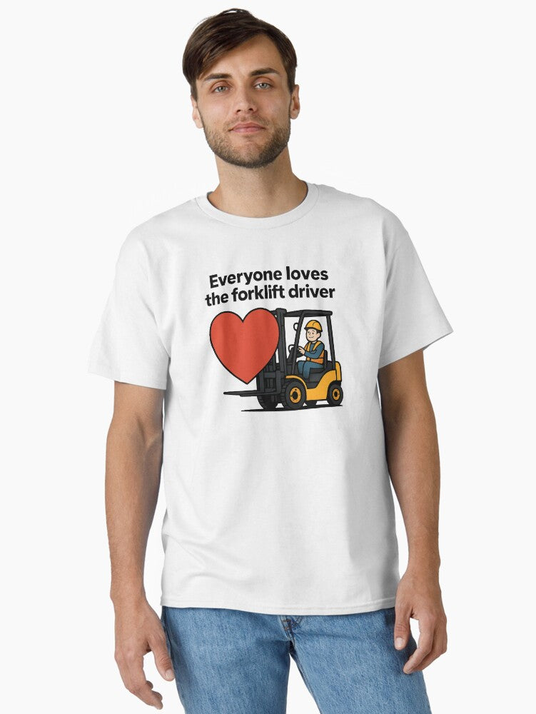 Everyone Loves Forklift Driver Retro Tribute Tee Classic T Shirt