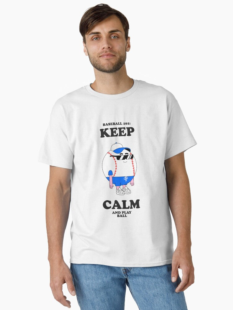 Keep Calm and Play Ball Cool Baseball Character Classic T Shirt T Shirt Trending US Best Seller Look