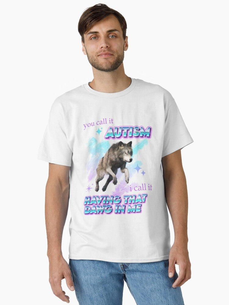i have that DAWG in me Classic T-Shirt | Premium Unisex T-Shirt, Trending Graphic Tee