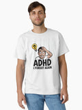 ADHD Brain Fog I Forgot Again Humor Classic T-Shirt