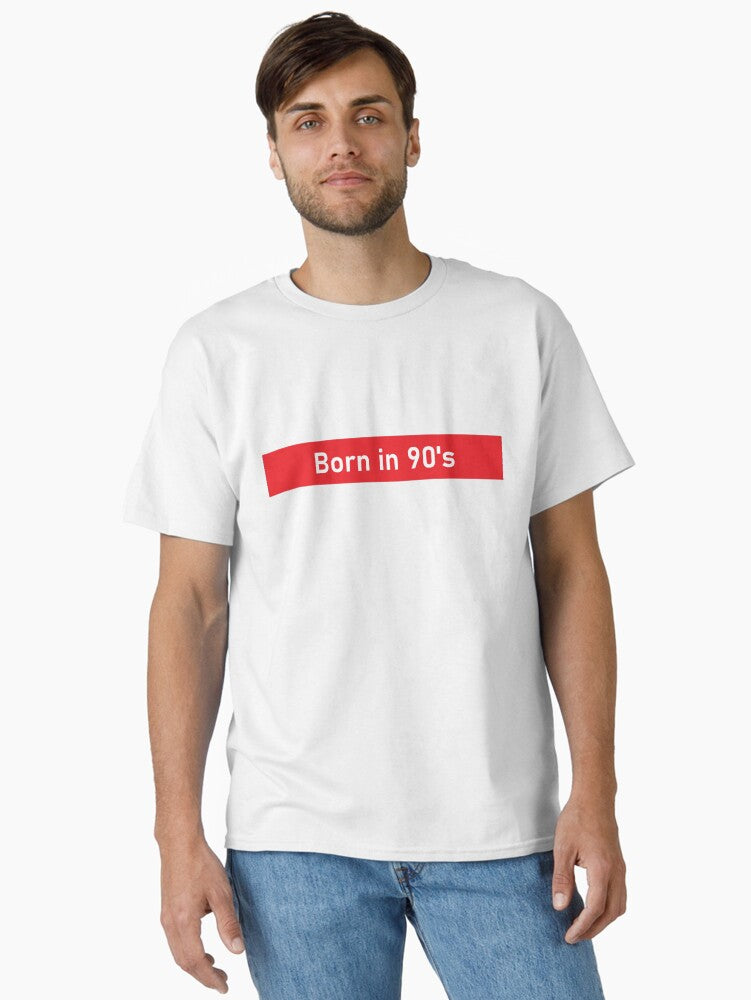 Born In 90 S Classic T Shirt T Shirt Cute Design