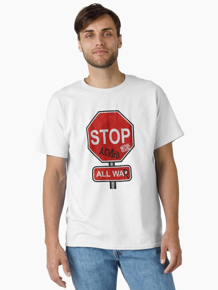 STOP ALL WAR TRAFFIC SIGN Classic Shirt T Shirt Gift Ready