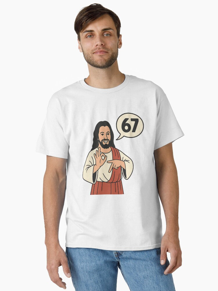 Jesus Says 67 Funny Divine Rating Meme Design Classic Shirt T Shirt Clean Design