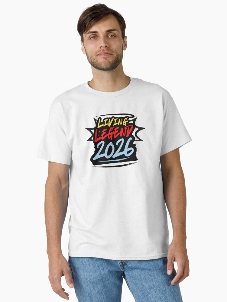 Living Legend 2026 Classic T Shirt T Shirt Trending US New Year Trend