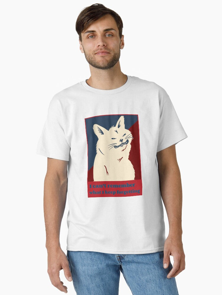 I Can t Remember What I Keep Forgetting Classic T Shirt T Shirt Streetwear Style Funny Gift