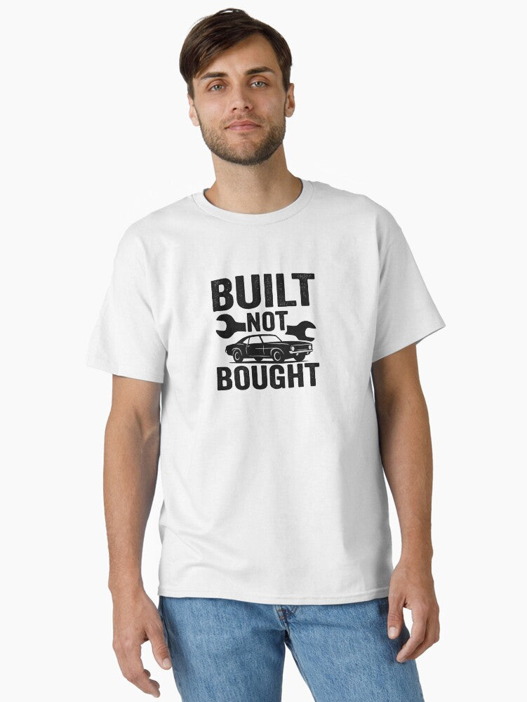 Built Not Bought Classic T Shirt T Shirt Streetwear Style Daily Wear