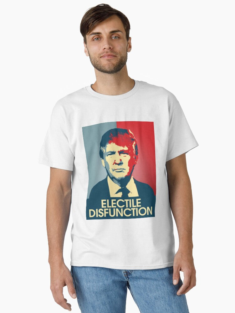 Electile Disfunction Classic Shirt T Shirt Peace Message