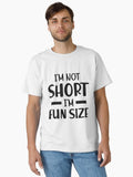 Short Person I not short I fun size Classic Shirt Shorts Gift Ready