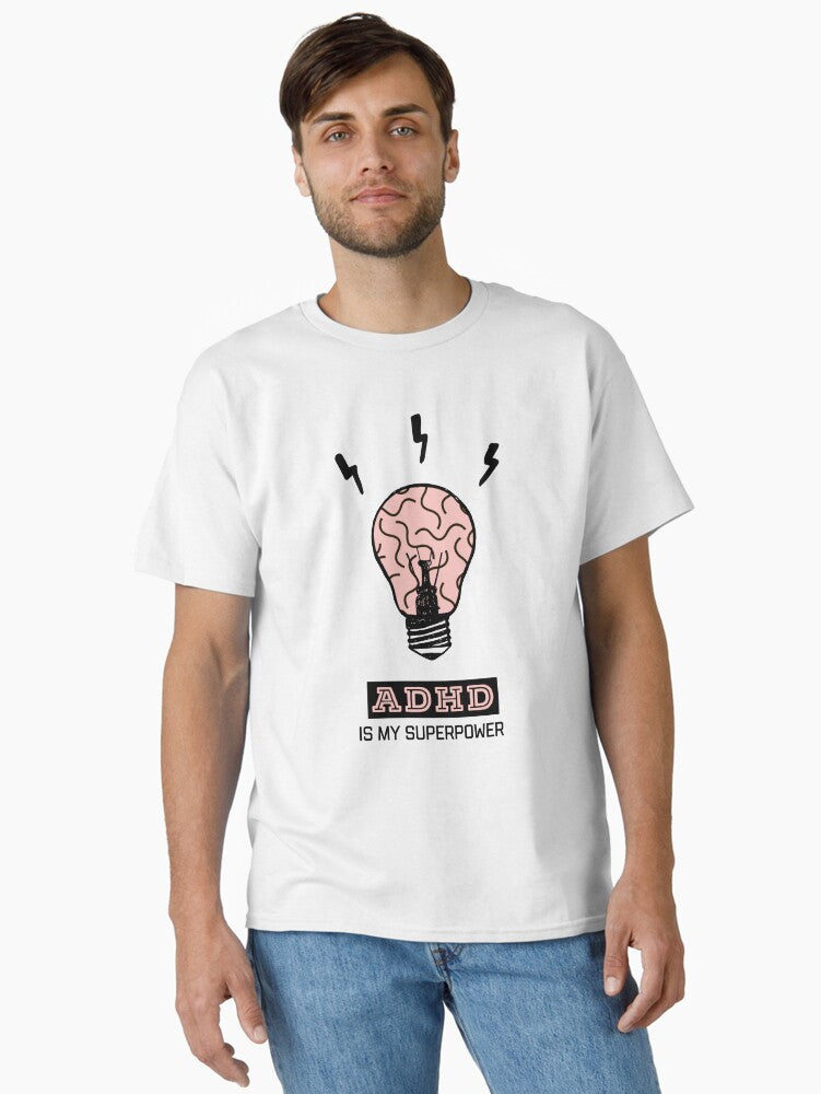 Adhd is my superpower brain Classic T-Shirt