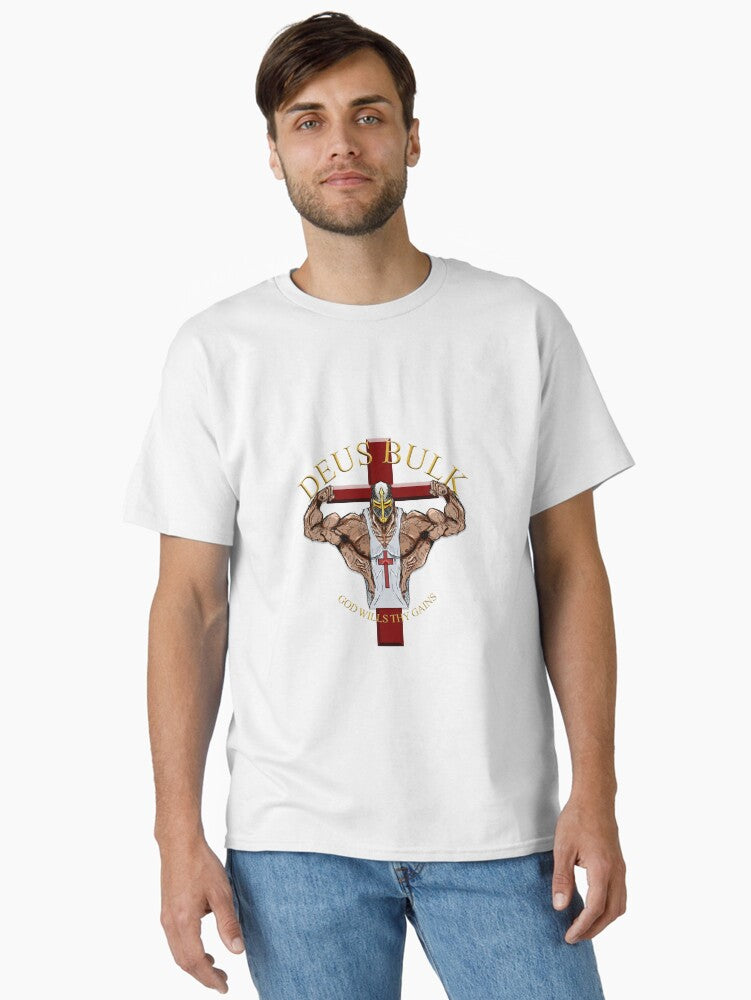 Deus Bulk God Wills Thy Gains Classic T Shirt T Shirt Gift Ready