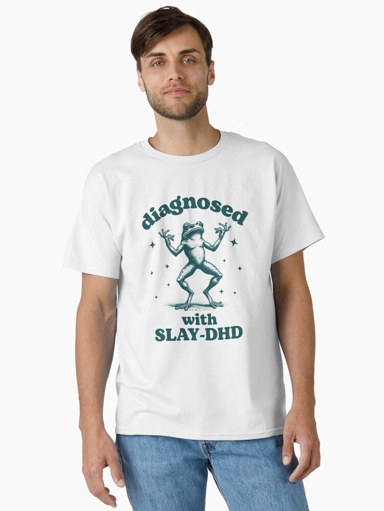 Diagnosed With Slay- DHD frog Funny ADHD Classic T-Shirt | Premium Unisex T-Shirt, Trending Graphic Tee