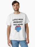 Little Miss Probably Has ADHD Classic T-Shirt