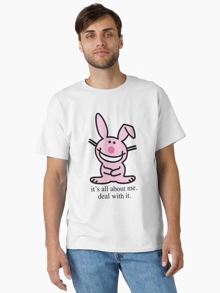 It s all about me deal with it funny bunny Classic T Shirt T Shirt Comfort Fit Fan Favorite