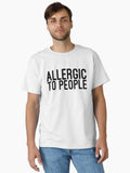Allergic To People Funny Sayings Classic T Shirt T Shirt High Search Demand Gift Ready