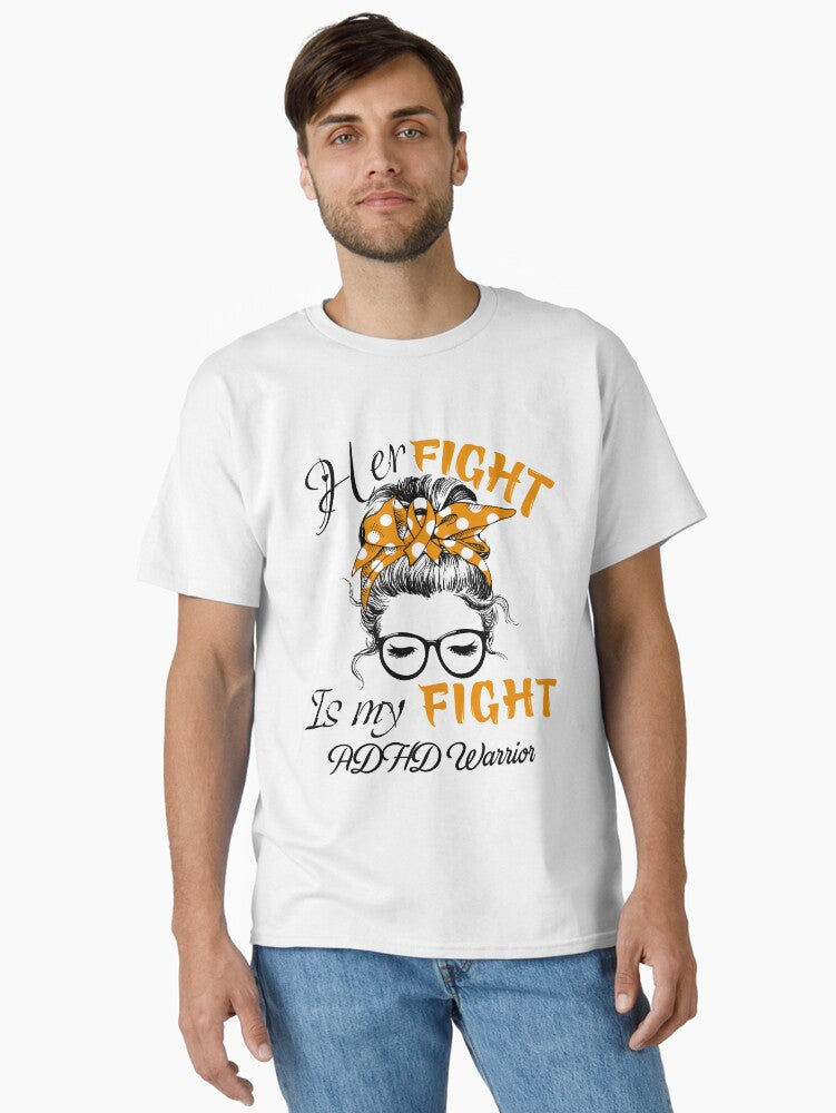 ADHD Awareness - Her Fight is my Fight - Support ADHD Gifts Classic T-Shirt