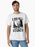 I Do All My Own Stunts Forklift Operator Driver Classic T Shirt