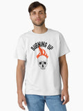 Burning up Classic T-Shirt T-Shirt | Aesthetic Graphic | High Demand Item