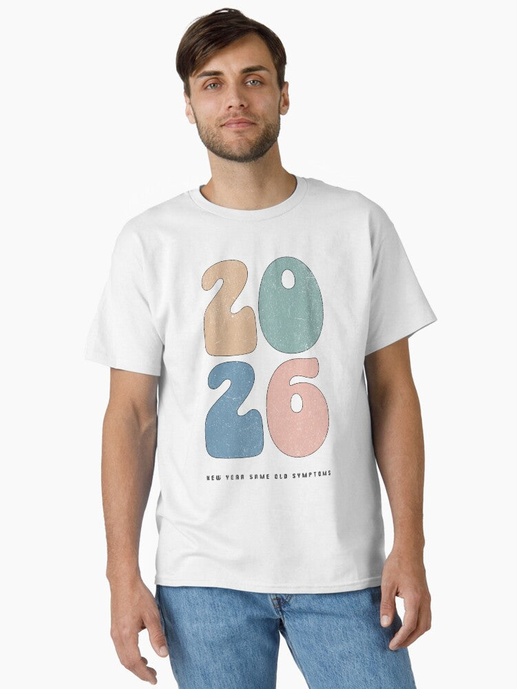 Retro 2026 New Year Same Old Symptoms Chronic Illness Holiday Gift Classic T Shirt T Shirt Trending US Modern Aesthetic