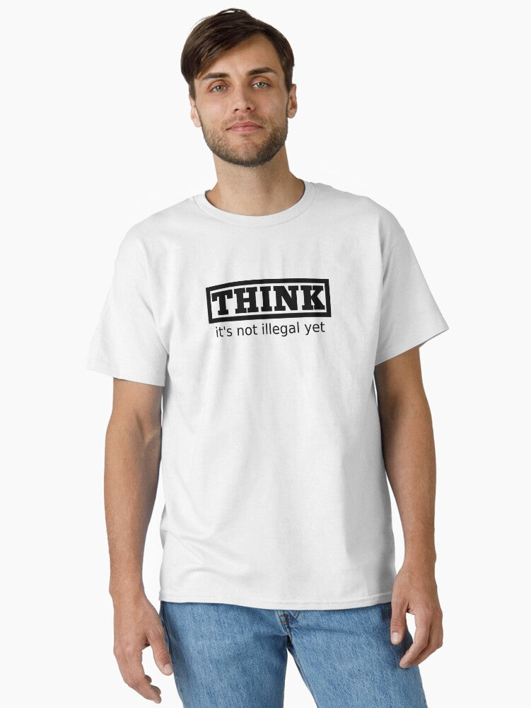 Cool Think Quote Classic T Shirt T Shirt Minimal Style