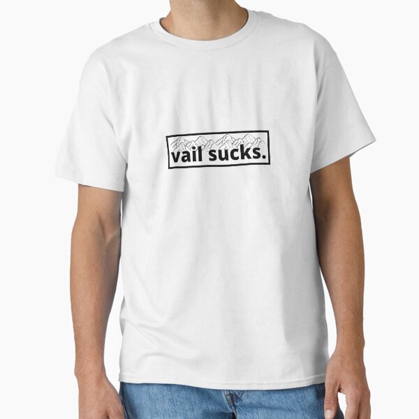 Vail Sucks Classic T-Shirt for Sale by TheScarletRose