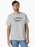 I ll Be In The Garage Classic T Shirt T Shirt Streetwear Style Best Seller Look