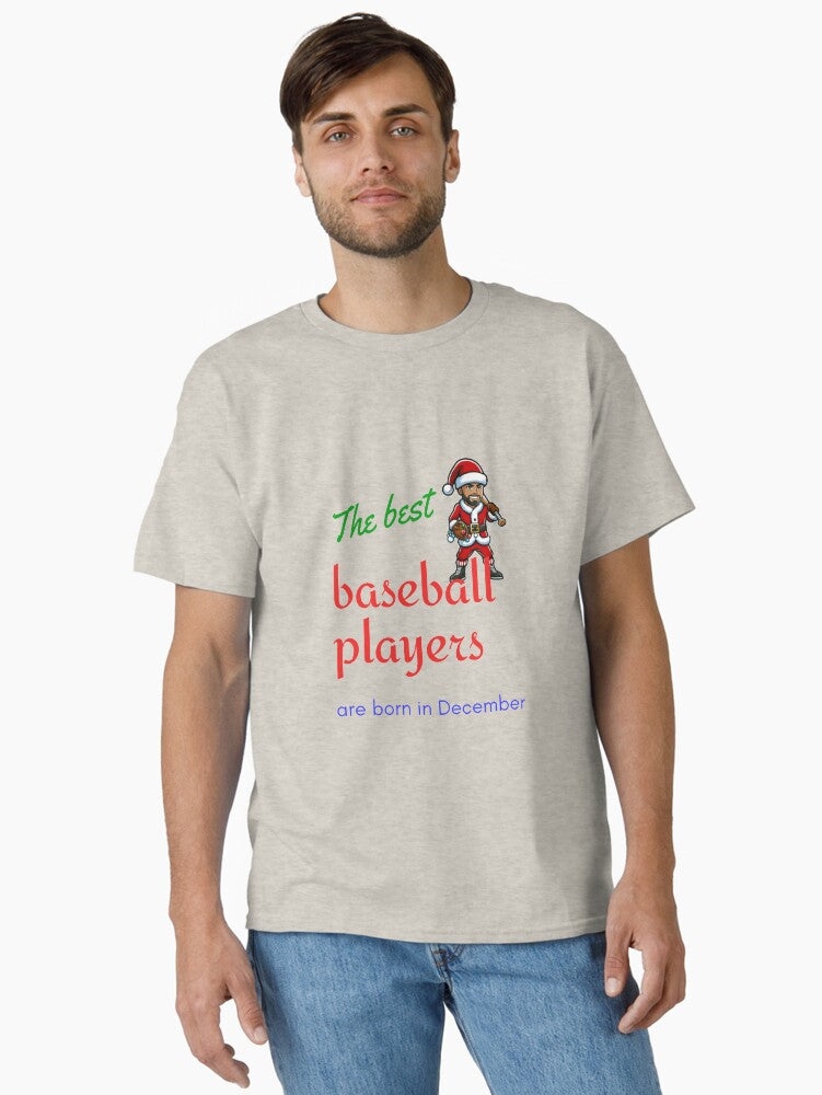The best baseball players are born in December Classic T Shirt T Shirt Premium Print Hot Right Now