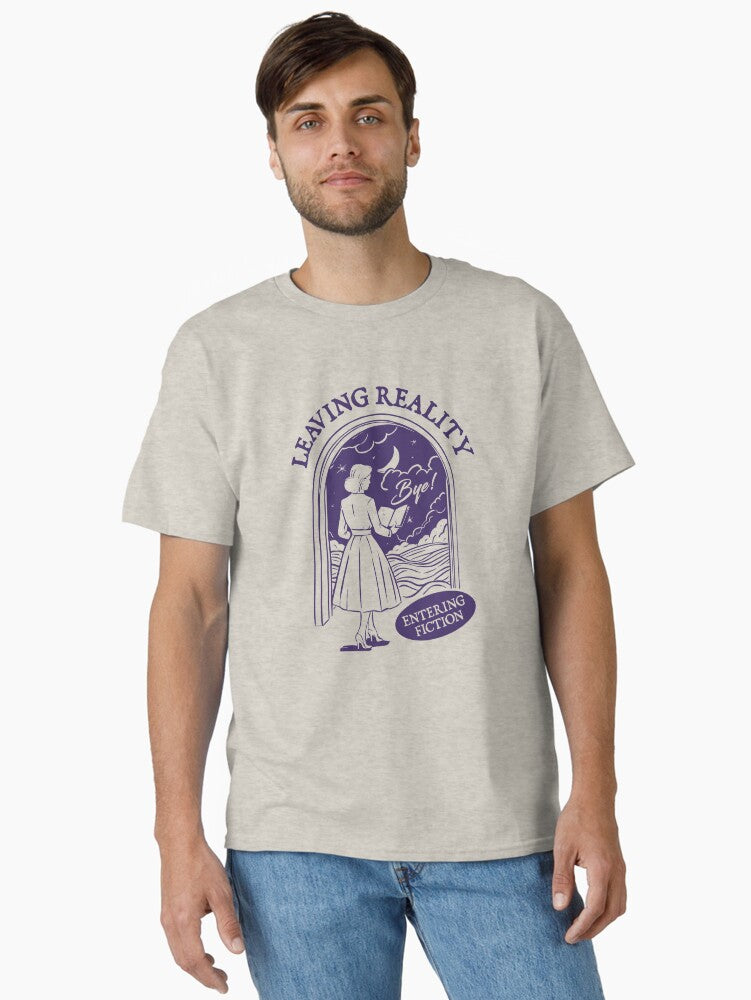 Leaving Reality Entering Fiction For Book Lover Classic T Shirt T Shirt Trending 2025 Fan Favorite