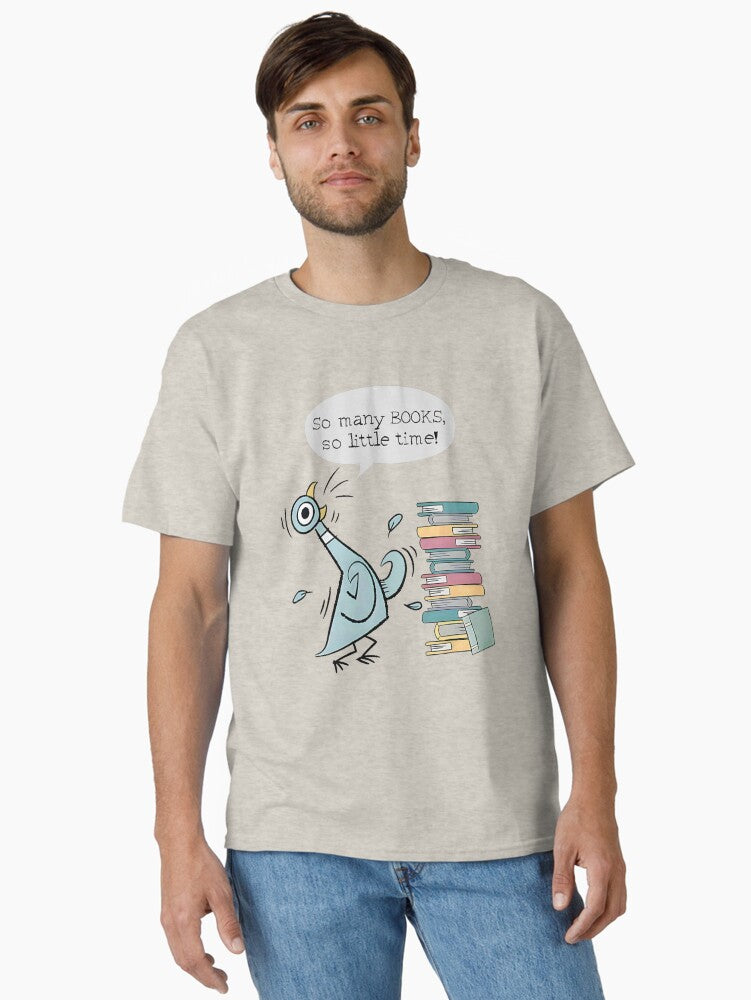 So Many Books And So Little Time Pigeon Library Reading For Book Lovers Funny Bookworm Gift Classic T Shirt T Shirt Prem