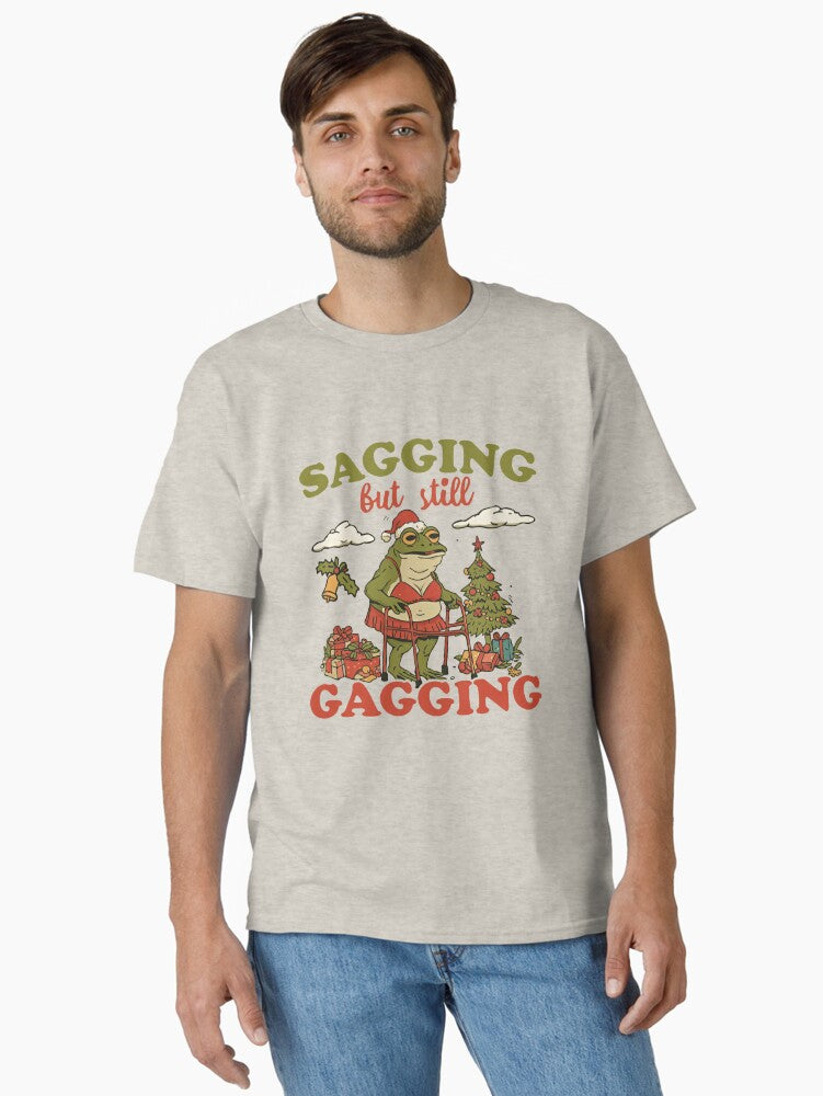Funny Christmas Sagging But Still Gagging Classic T-Shirt | Premium Unisex T-Shirt, Trending Graphic Tee