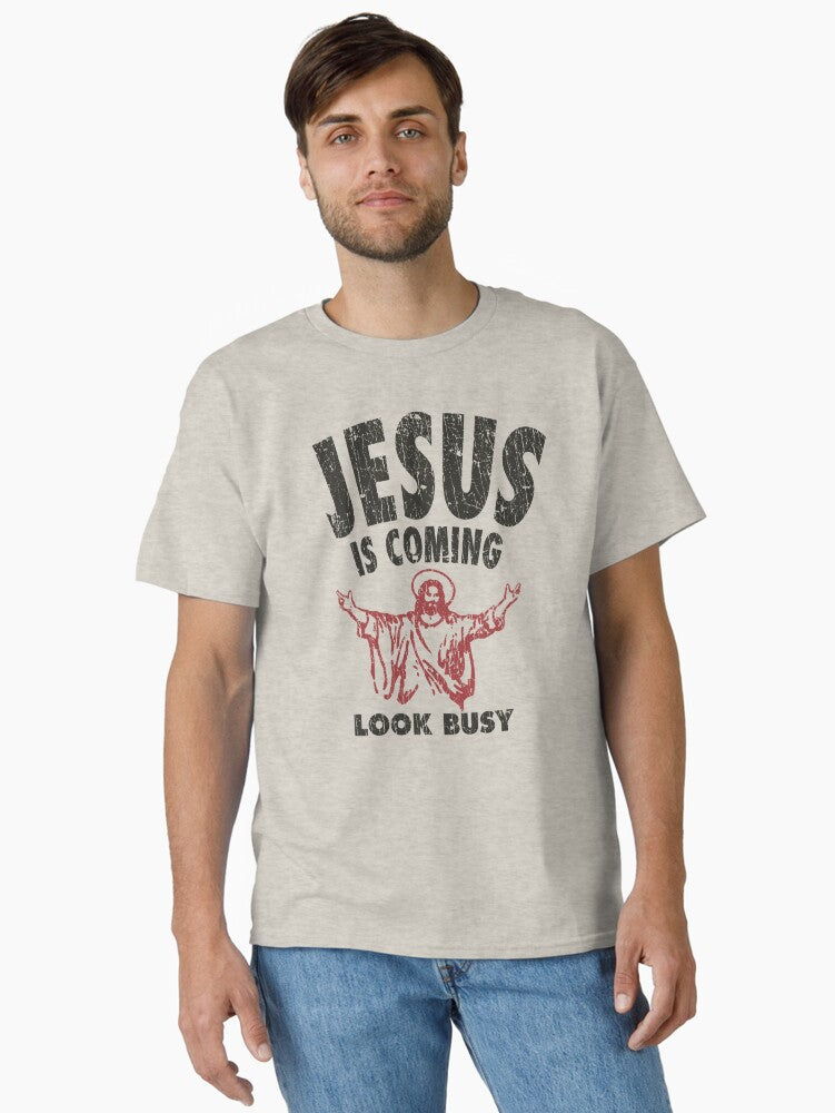 Jesus is Coming Look Busy 1992 Classic Shirt T Shirt Gift Ready